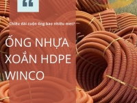  Ống nhựa xoắn HDPE một cuộn bao nhiêu mét?